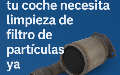 5 señales de que tu coche necesita limpieza de filtro de partículas ya
